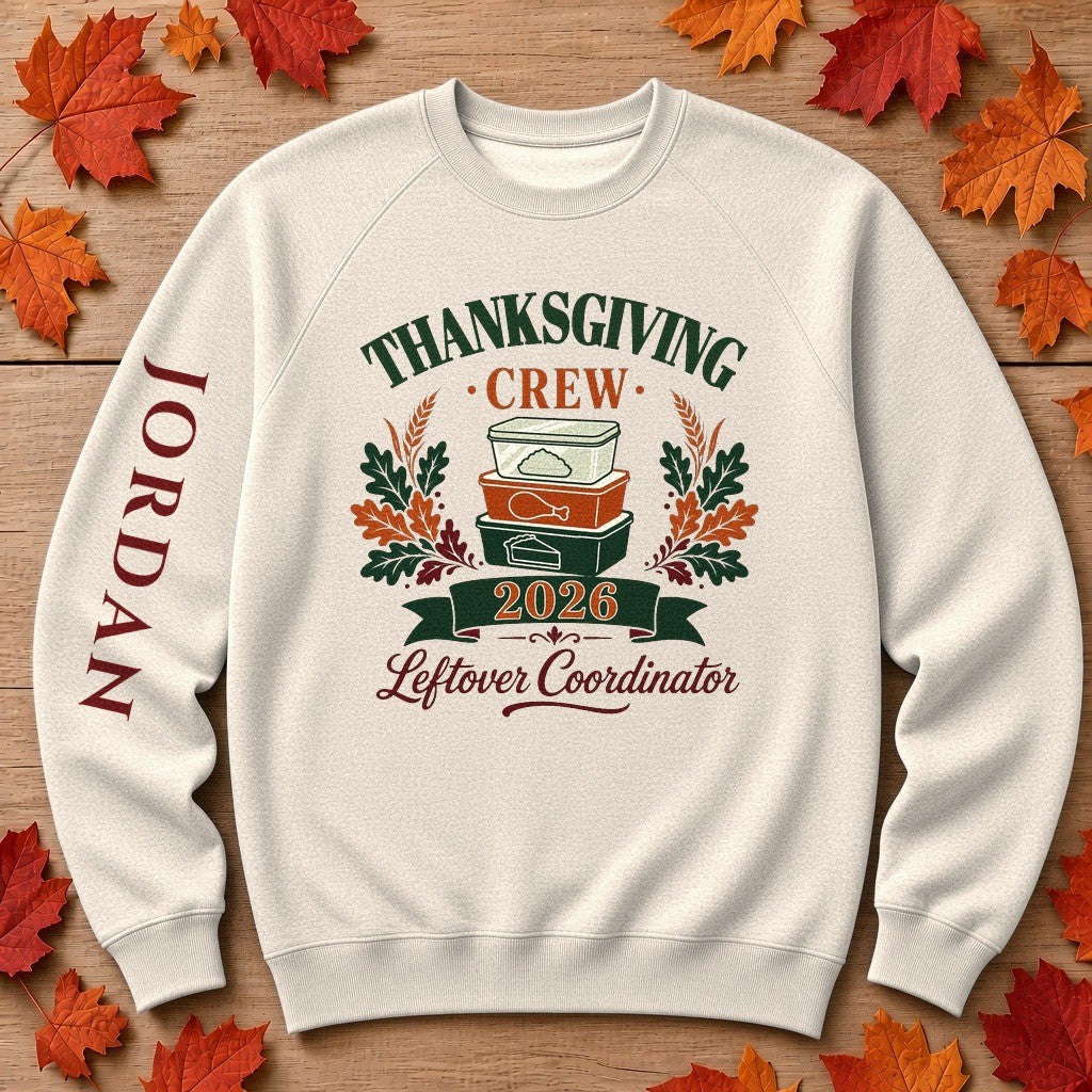 Thanksgiving Crew 2026 Leftover Coordinator sweatshirt in Heather Dust with fall full color digital chest print